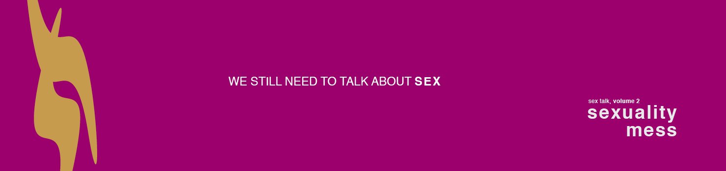 featured image for sex talk, volume 2, sexuality mess, by Charlie Alice Raya