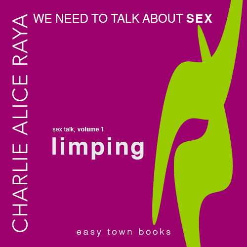sex talk, volume 1, limping, by Charlie Alice Raya, book cover